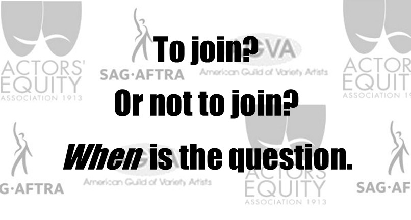 When to Join an Actor Union? (AEA, SAG-AFTRA,&nbsp;AGVA)