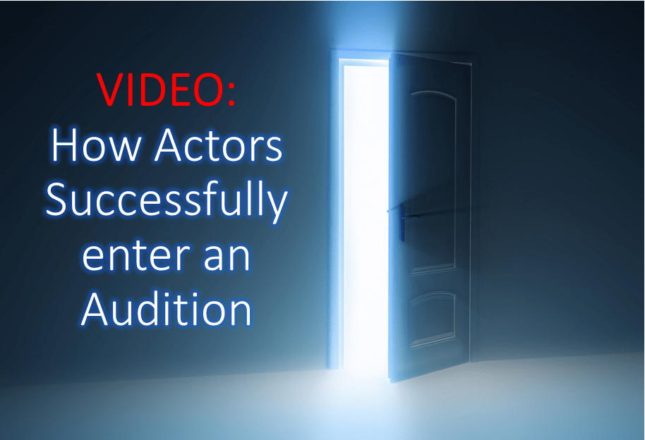 How Actors Successfully enter an Audition (EXCLUSIVE&nbsp;Video)