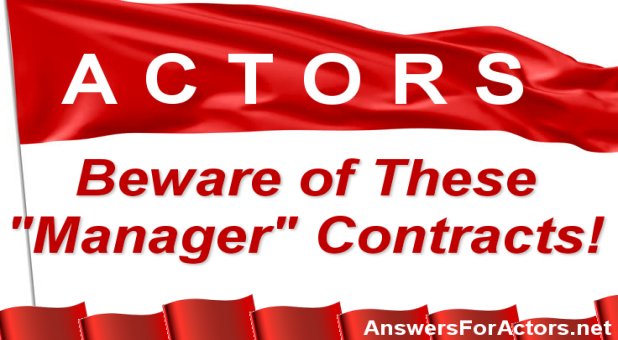 Actors Beware of These “Manager” Contracts!